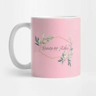 Beauty for Ashes Floral Bible Quote Mug